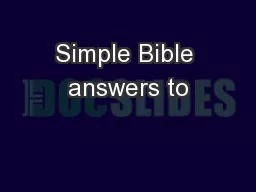 Simple Bible answers to