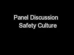 Panel Discussion  Safety Culture