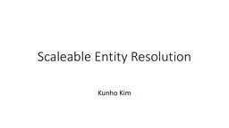 Scaleable  Entity Resolution