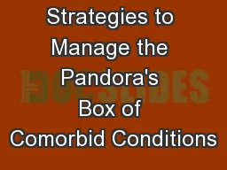 Strategies to Manage the Pandora's Box of Comorbid Conditions