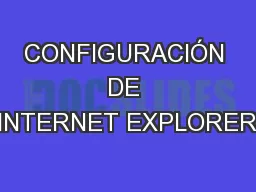 CONFIGURACIÓN DE INTERNET EXPLORER