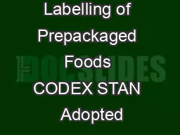 Labelling of Prepackaged Foods CODEX STAN  Adopted