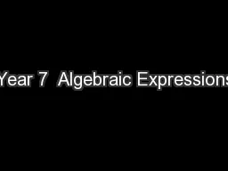 Year 7  Algebraic Expressions