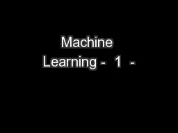 Machine Learning -  1  -