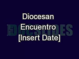 Diocesan Encuentro [Insert Date]