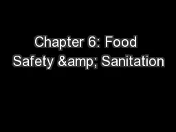 Chapter 6: Food Safety & Sanitation