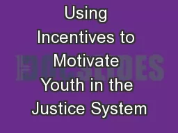 Using Incentives to Motivate Youth in the Justice System