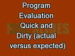 Program Evaluation Quick and Dirty (actual versus expected)