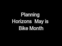 Planning Horizons  May is Bike Month