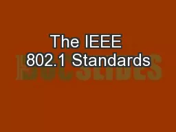 The IEEE 802.1 Standards