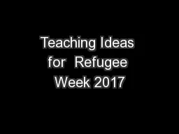 Teaching Ideas for  Refugee Week 2017