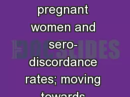 Male partner HIV testing among pregnant women and sero- discordance rates; moving towards