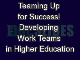 Teaming Up for Success! Developing Work Teams in Higher Education