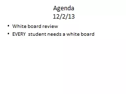 Agenda 12/2/13 White board review