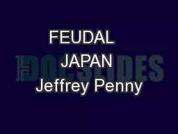 FEUDAL   JAPAN Jeffrey Penny