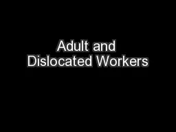 Adult and Dislocated Workers