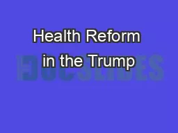 Health Reform in the Trump