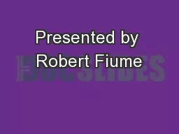 Presented by Robert Fiume