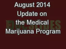 August 2014 Update on the Medical Marijuana Program