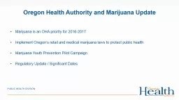 Implement Oregon’s retail and medical marijuana laws to protect public health