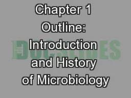 Chapter 1 Outline: Introduction and History of Microbiology