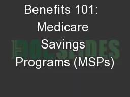 Benefits 101:  Medicare Savings Programs (MSPs)