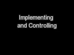 Implementing and Controlling