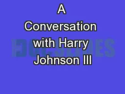 A Conversation with Harry Johnson III