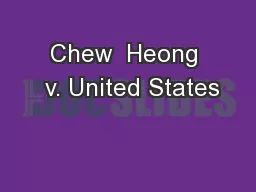 Chew  Heong  v. United States