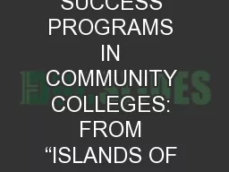 SCALING  UP STUDENT SUCCESS PROGRAMS IN COMMUNITY COLLEGES: FROM “ISLANDS OF INNOVATION”