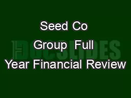 Seed Co Group  Full Year Financial Review