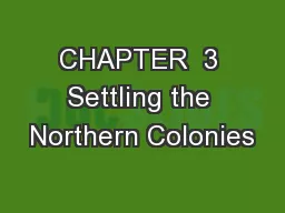 CHAPTER  3 Settling the Northern Colonies