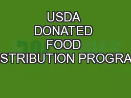 USDA DONATED FOOD DISTRIBUTION PROGRAM
