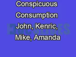 Conspicuous Consumption John, Kenric, Mike, Amanda