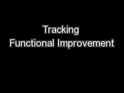 Tracking Functional Improvement