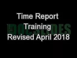 Time Report Training Revised April 2018