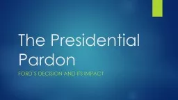 The Presidential Pardon Ford’s decision