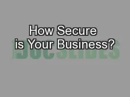 How Secure is Your Business?