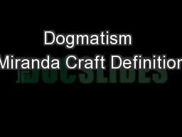 Dogmatism Miranda Craft Definition