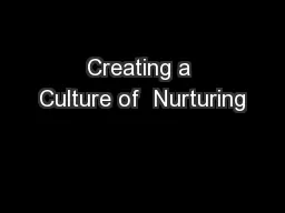 Creating a Culture of  Nurturing
