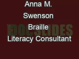 Anna M. Swenson Braille Literacy Consultant