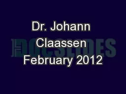 Dr. Johann Claassen February 2012