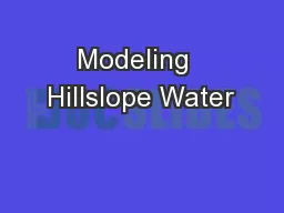 Modeling  Hillslope Water