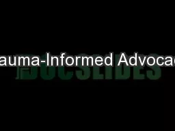 Trauma-Informed Advocacy: