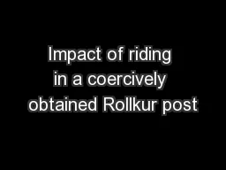 Impact of riding in a coercively obtained Rollkur post