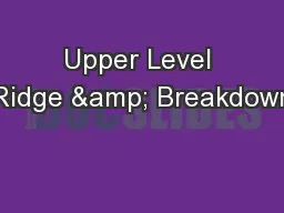 Upper Level Ridge & Breakdown