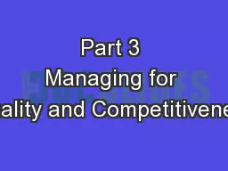 Part 3 Managing for Quality and Competitiveness