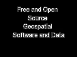 Free and Open Source Geospatial Software and Data