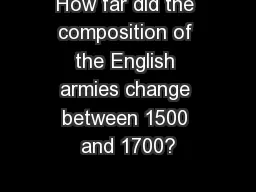 How far did the composition of the English armies change between 1500 and 1700?