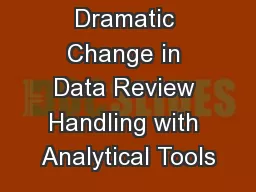 Dramatic Change in Data Review Handling with Analytical Tools